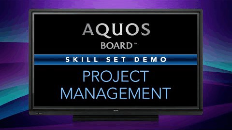 Project Management on the Sharp AQUOS BOARD
