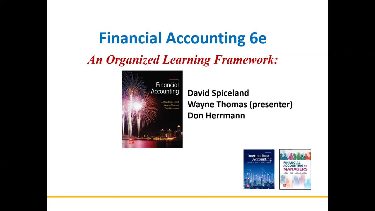 Financial Accounting 6e An Organized Learning Framework: David Spiceland, Wayne Thomas (presenter)