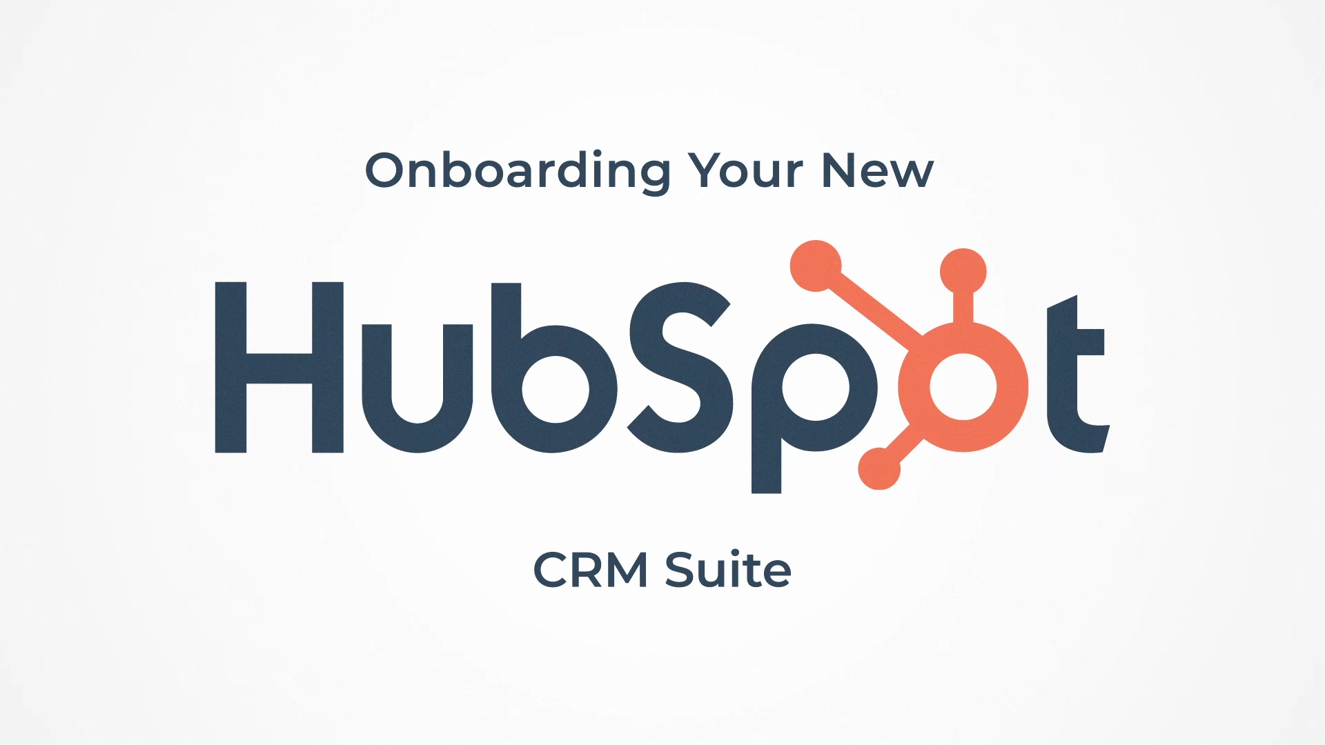 Video-3-Onboarding-Your-HubSpot-CRM-Suite-v2