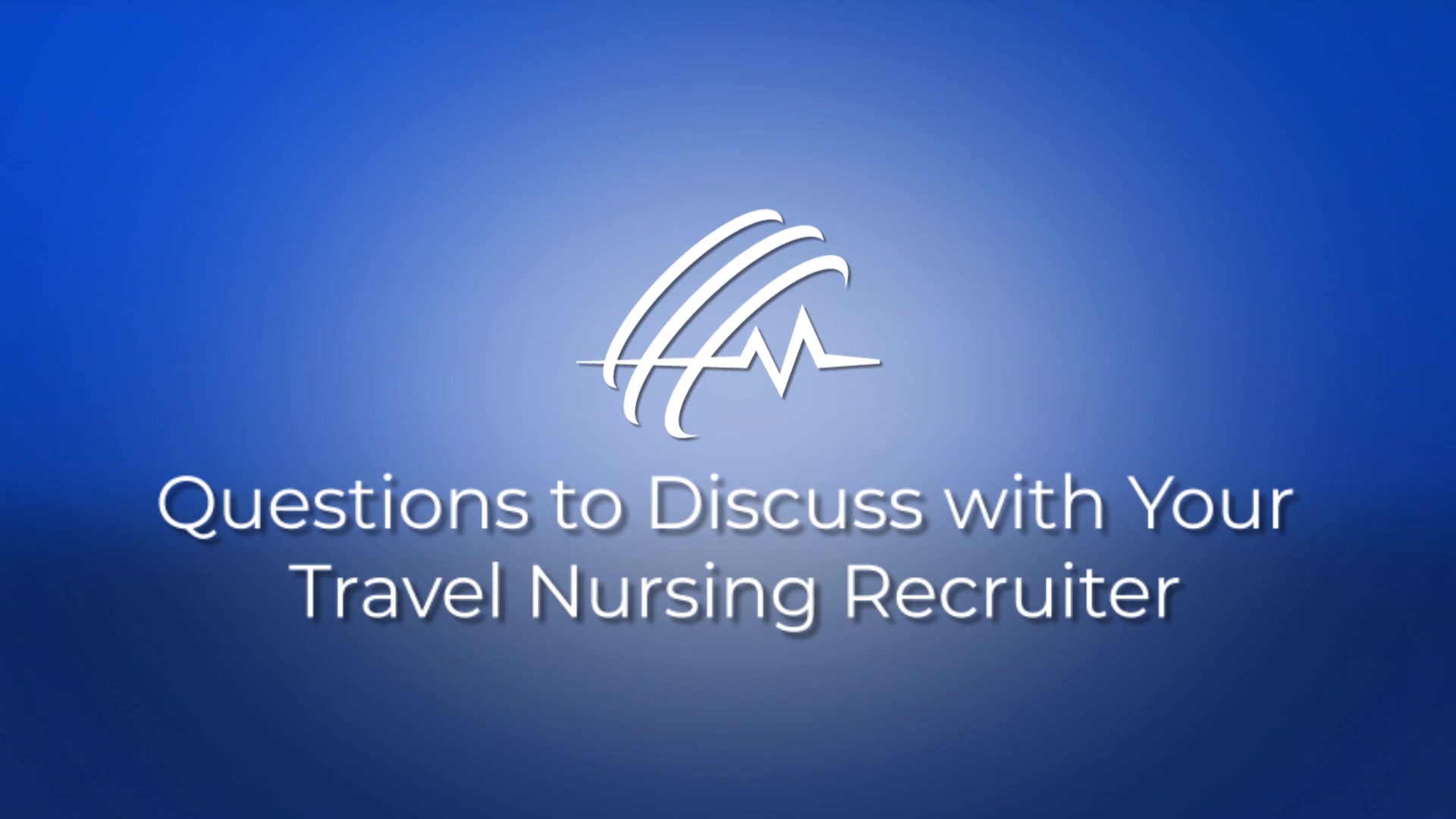Questions to Discuss with Your Travel Nursing Recruiter - v4