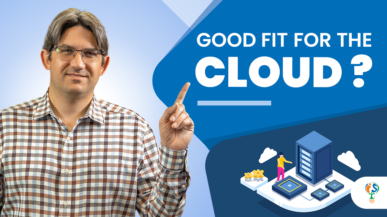 Good Fit for Cloud
