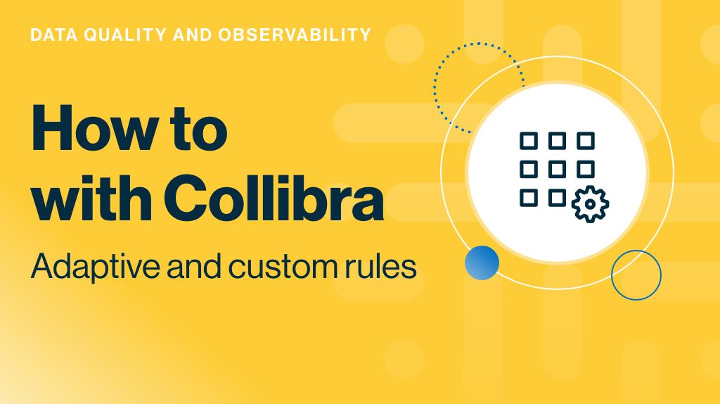 Load video: Collibra Data Quality & Observability demo: adaptive and custom rules