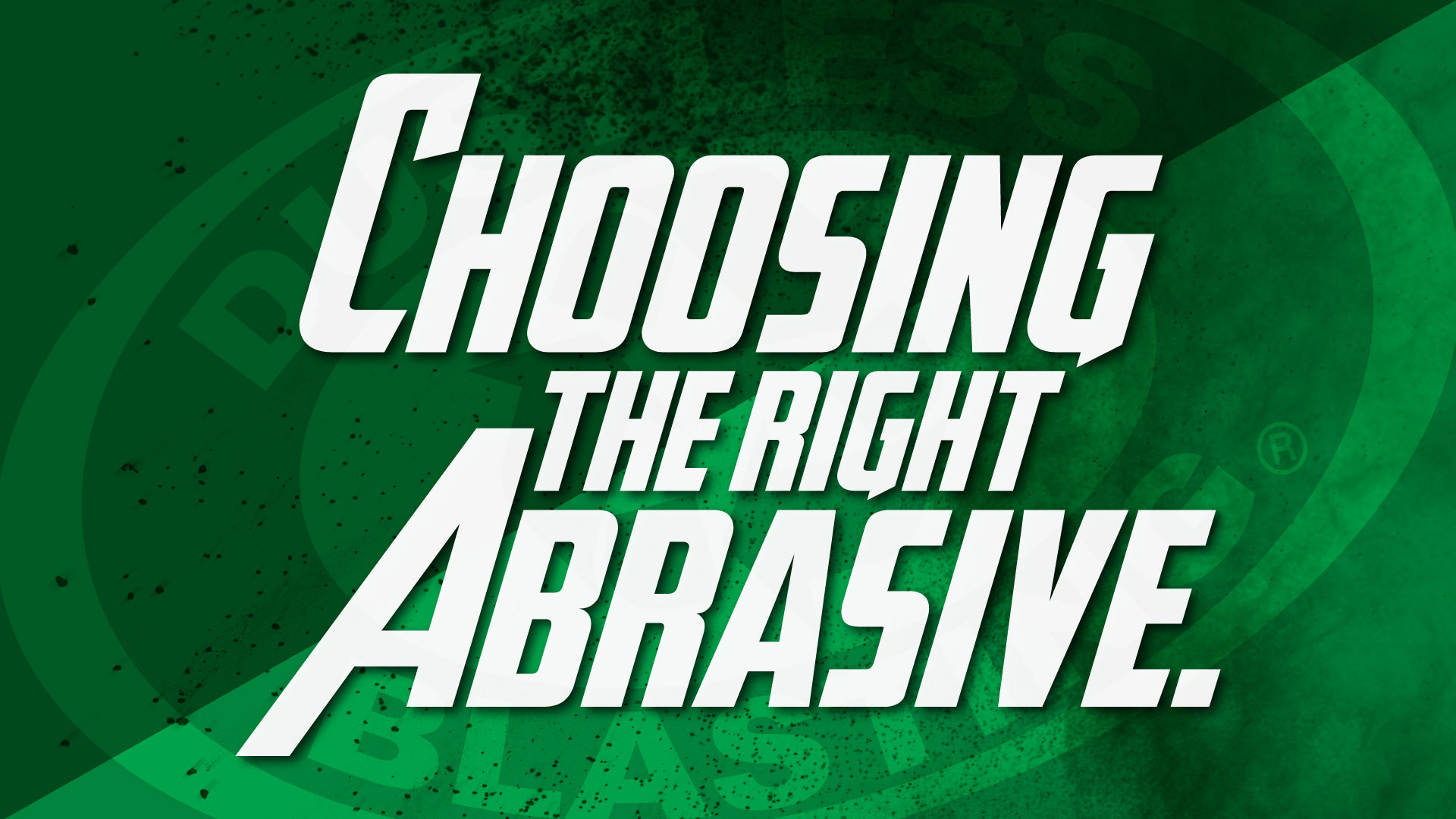 May 17 - Choosing the Right Abrasive 