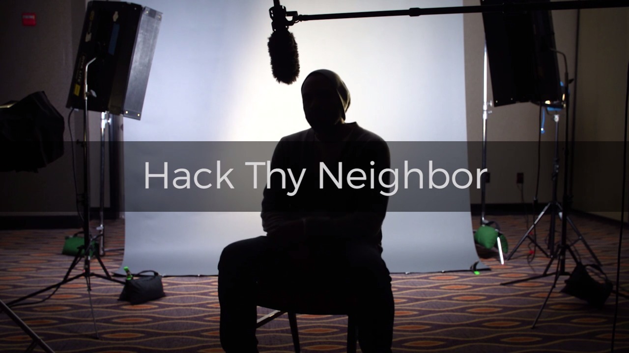 Hack Thy Neighbor