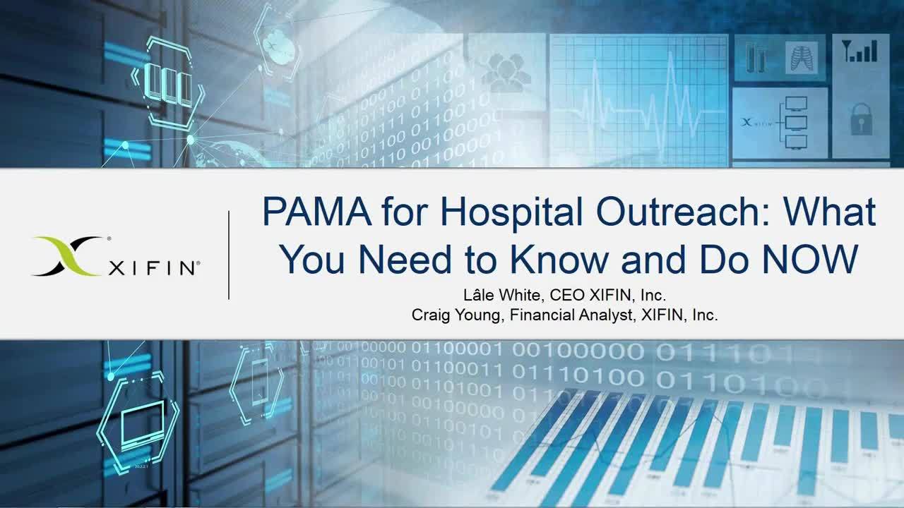 PAMA for Hospital Outreach - What You Need to Know and Do NOW