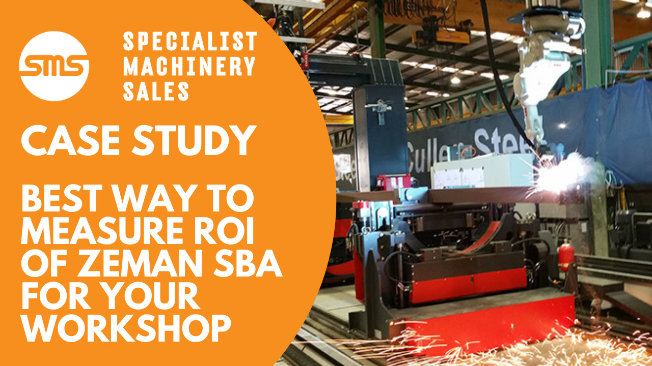 Case Study - Best Way to Measure ROI of Zeman SBA for your workshop  Specialist Machinery Sales