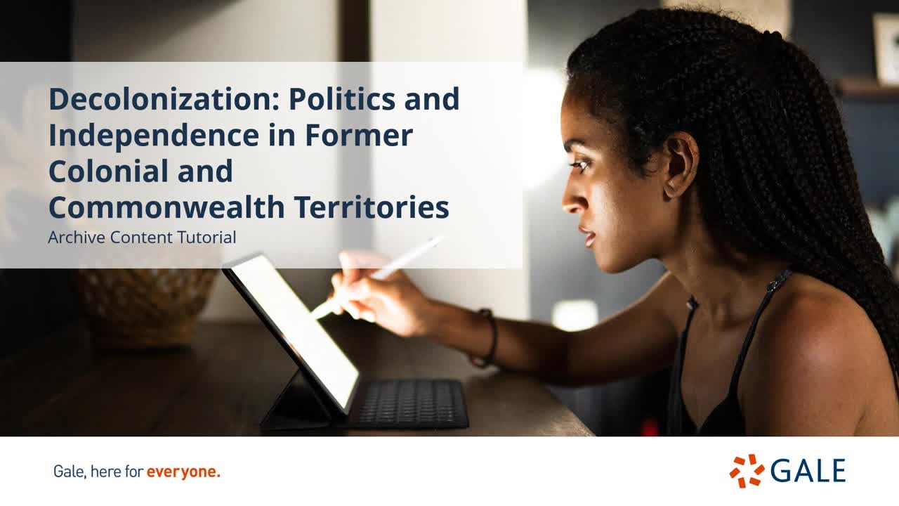 Decolonization: Politics and Independence in Former Colonial and Commonwealth Territories - Content Overview - For Higher Ed Users