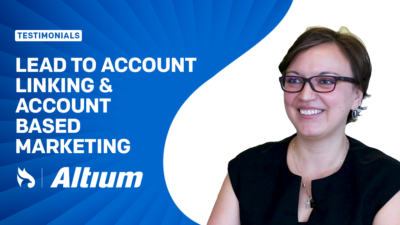 Linking Leads to Accounts to Supercharge ABM | Altium's Success Story