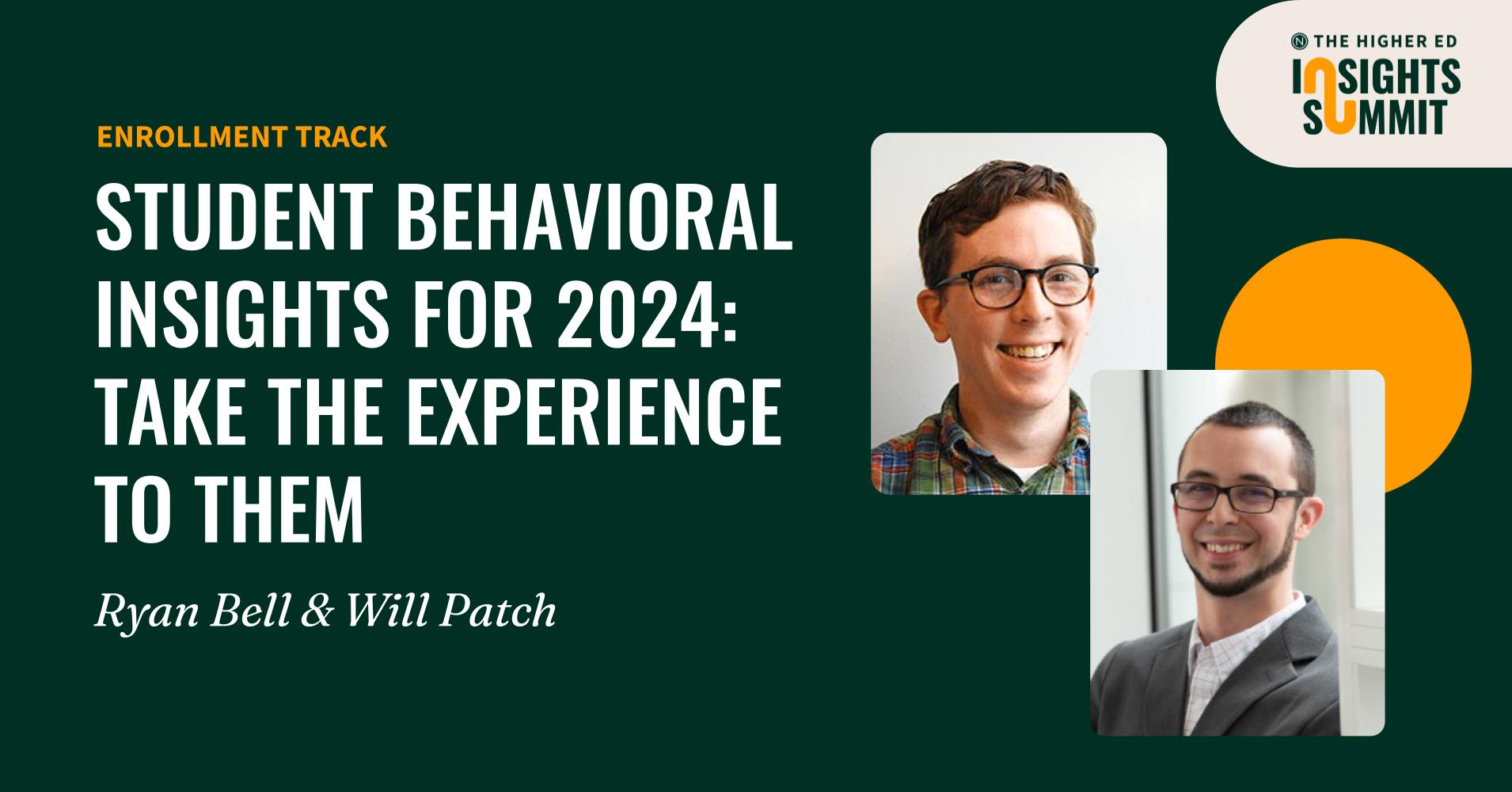 Student Behavioral Insights for 2024: Take The Experience to Them