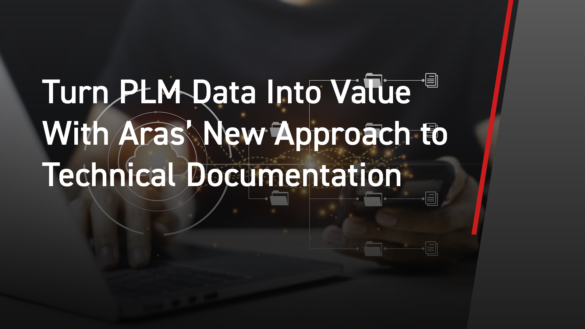 Turn PLM Data Into Value With Aras’ New Approach to Technical Documentation