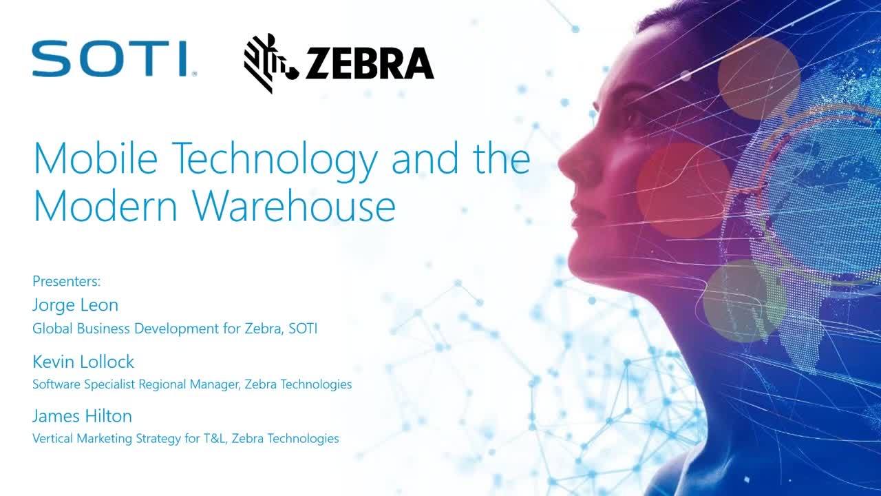 Mobility and the Modern Warehouse: SOTI Zebra Solution
