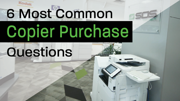 6 Most Commmon Copier Purchase Questions