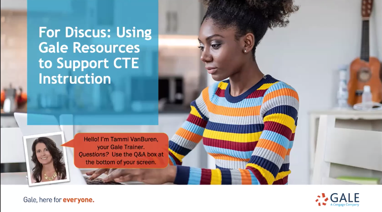 For Discus: Using Gale Resources to Support CTE Instruction</i></b></u></em></strong>