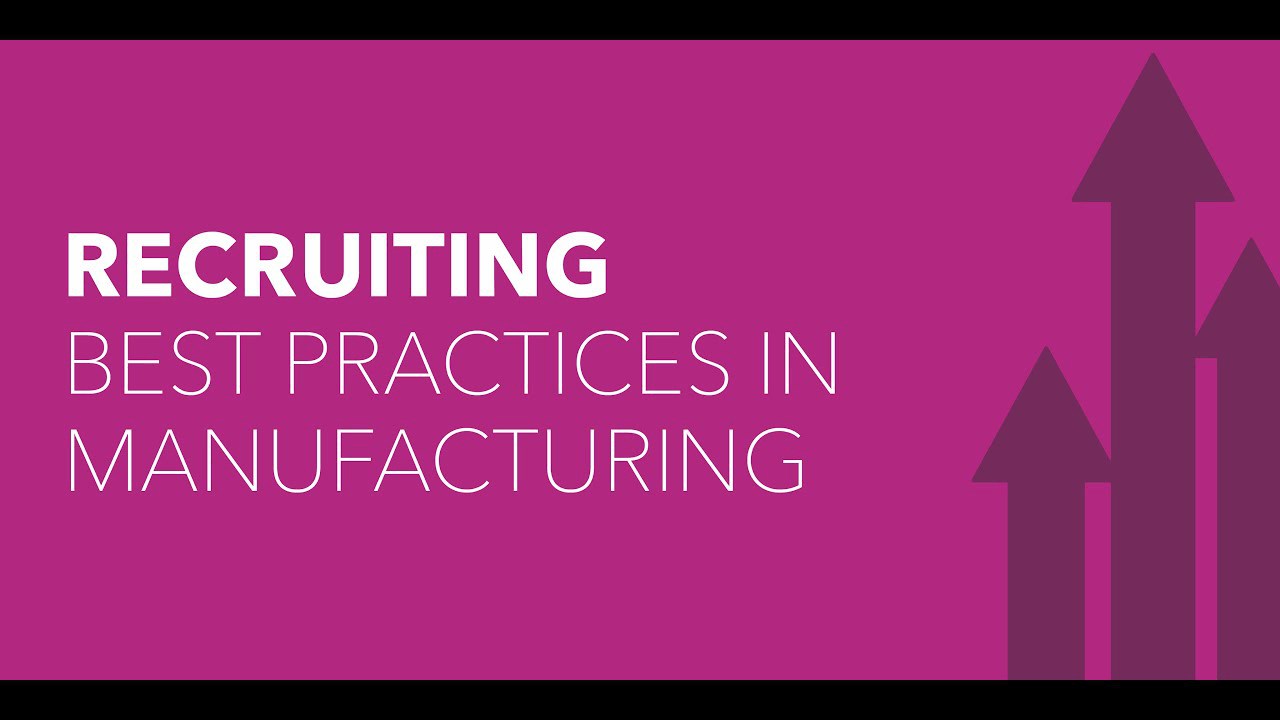video Recruiting Best Practices in Manufacturing