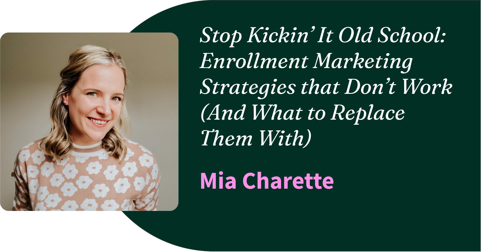 Stop Kickin’ It Old School: Enrollment Marketing Strategies that Don’t Work (And What to Replace Them With)