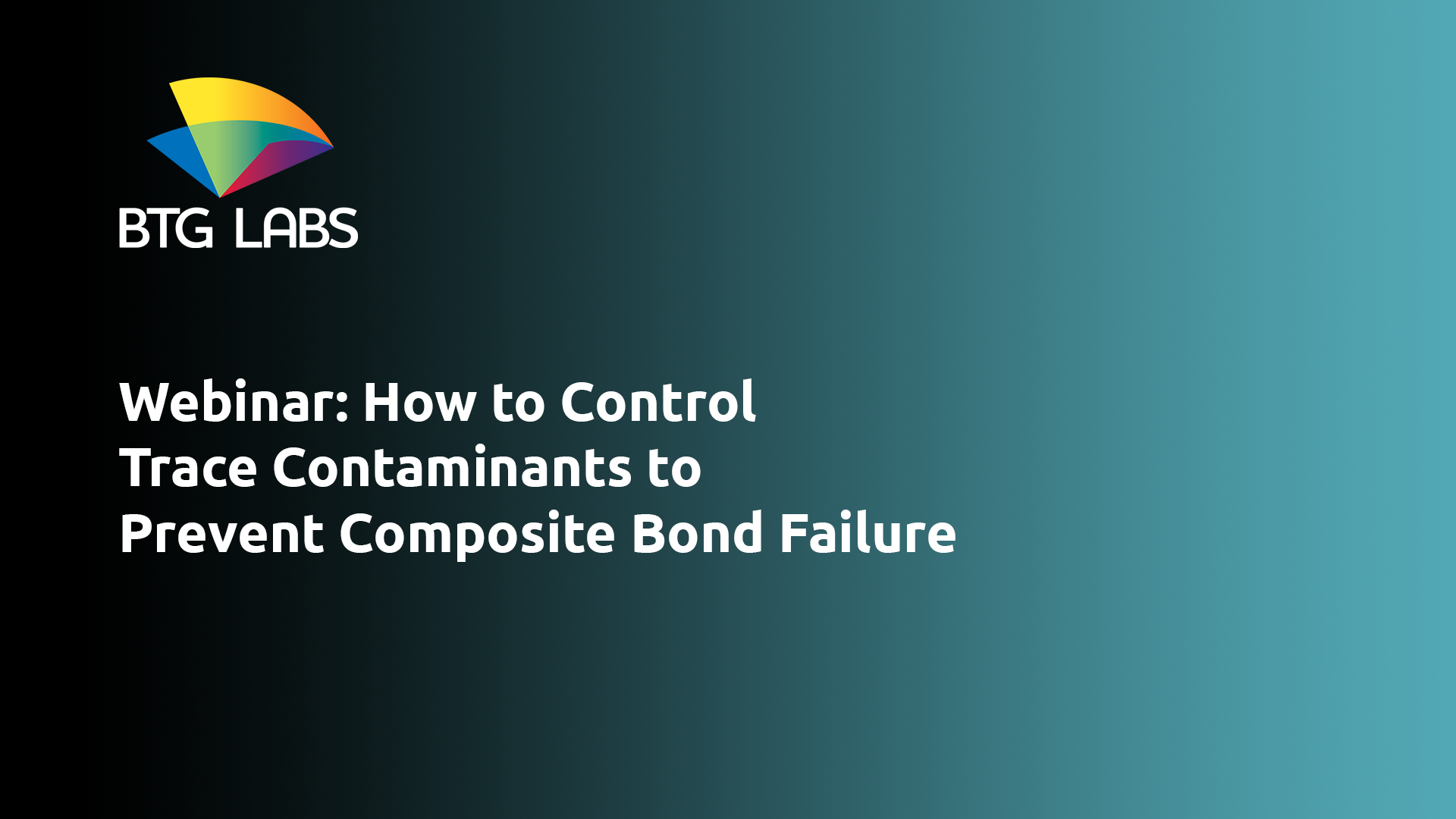 composites-world-how-to-control-trace-contaminants-to-prevent-composite-bond-failure-webinar-1