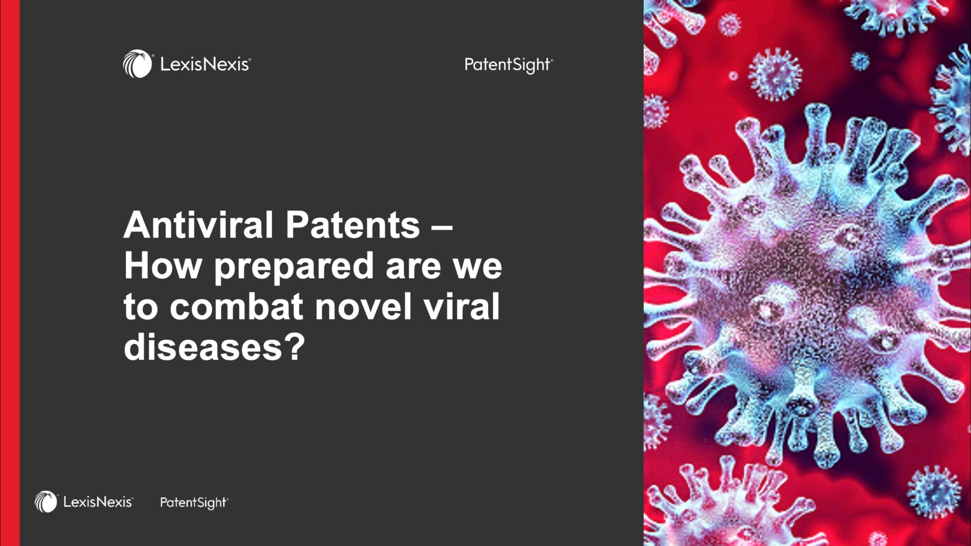 PatentSight Webinar_ Antiviral Patents - How prepared are we to combat novel viral diseases_