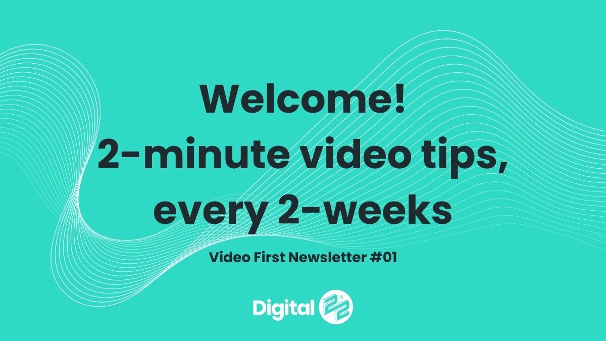 The Video Transformation VIDEO FIRST Newsletter #01
