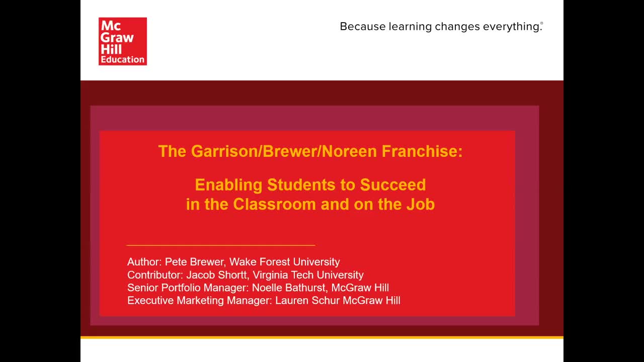 The Garrison/Brewer/Noreen Franchise: Enabling Students to Succeed in the Classroom and on the Job