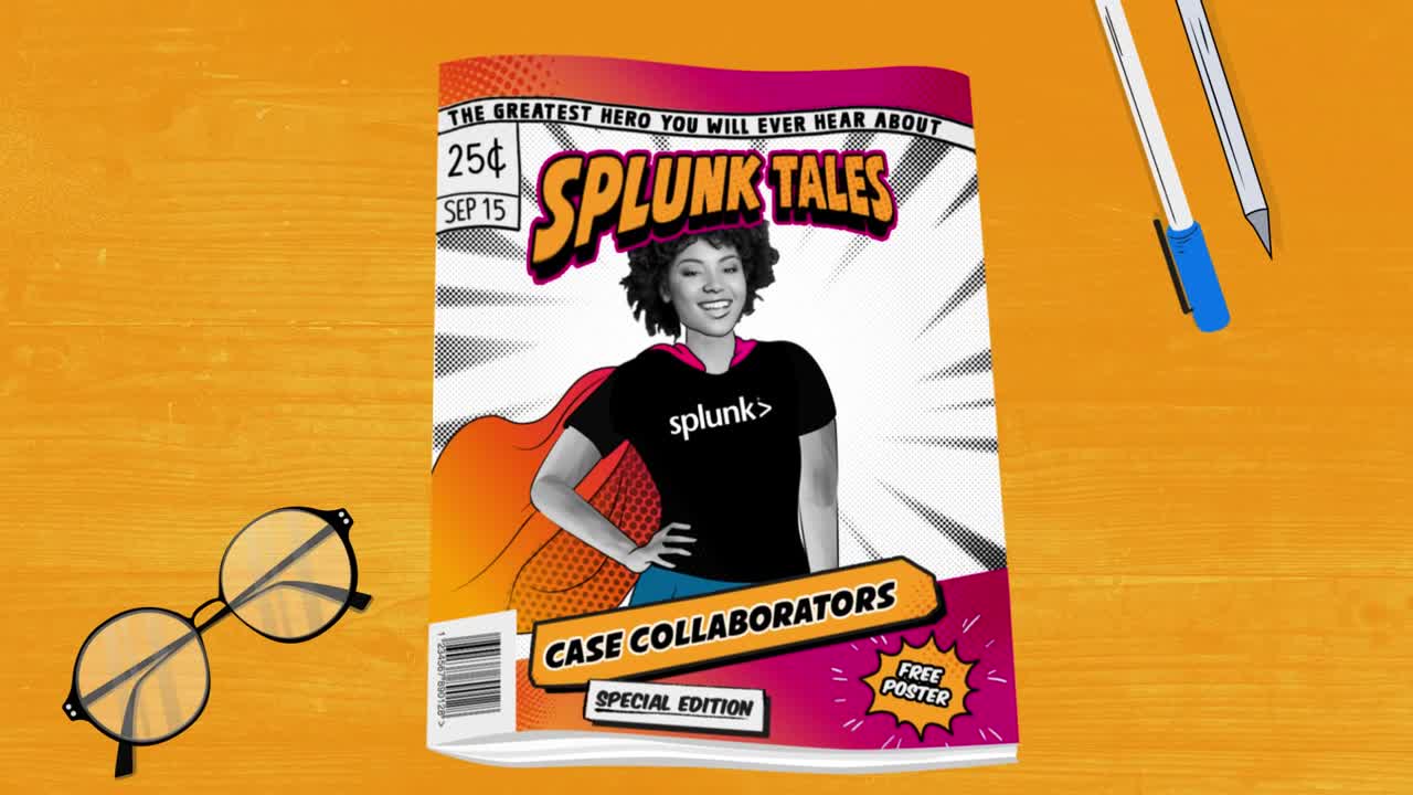  Splunk Tales: Case Collaborators