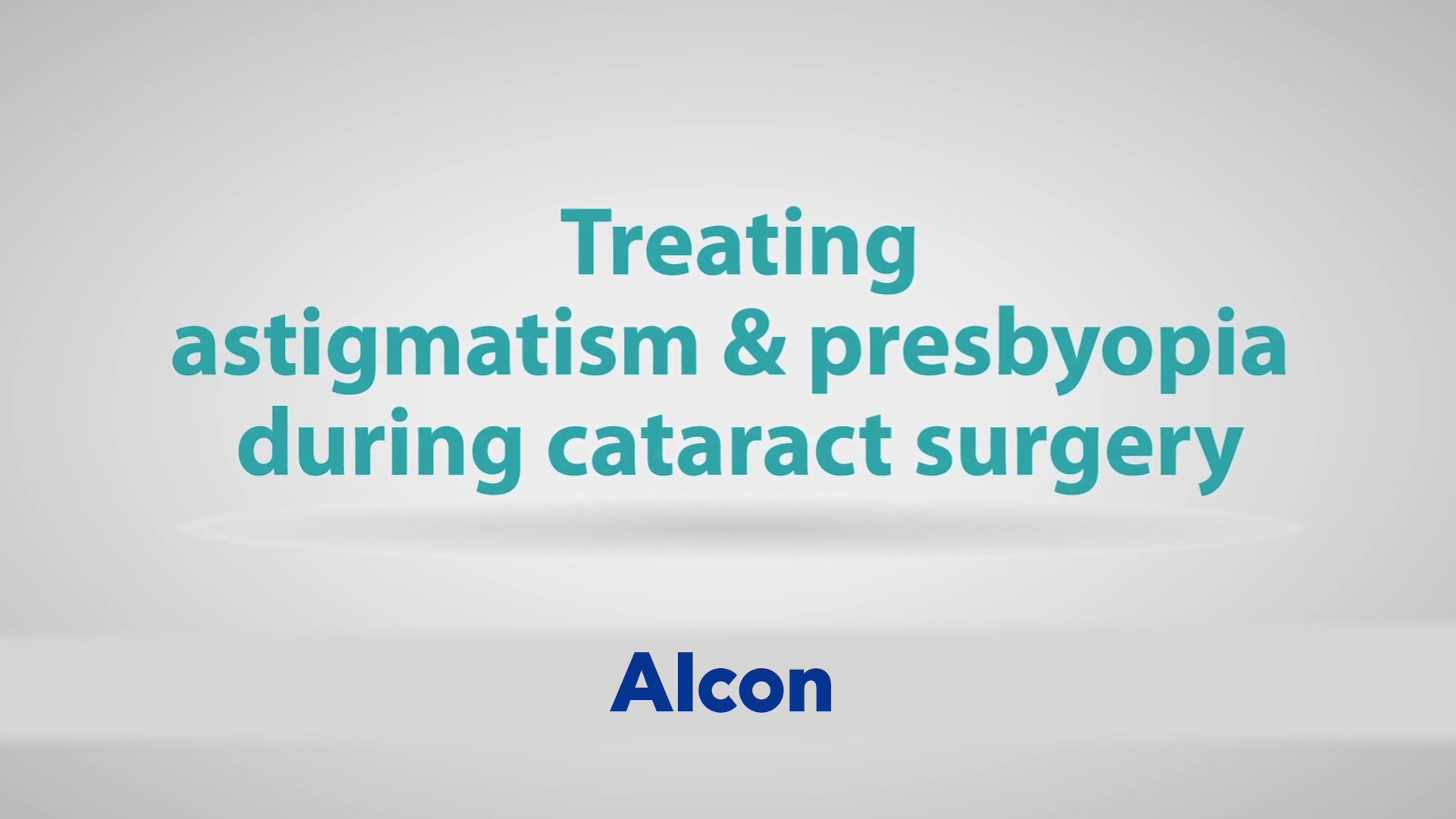 Alcon_3_Correcting Astigmatism & Presbyopia