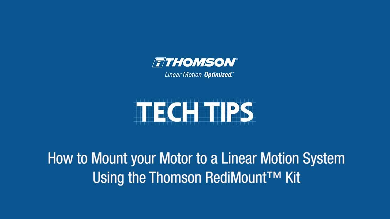How to Mount Your Motor to a Linear Motion System Using the Thomson RediMount Kit