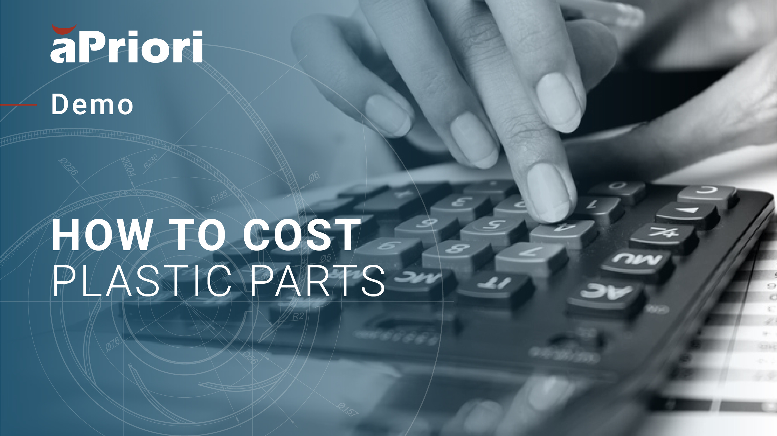 Demonstration of Complete Costing of Complex Plastic Assemblies in aPriori