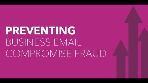podcast video Preventing Business Email Compromise Fraud
