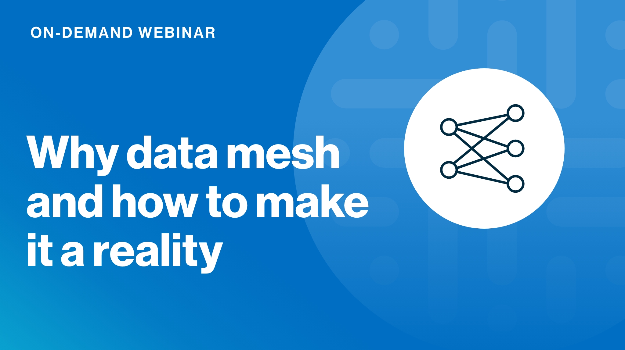 Load video: Why data mesh and how to make it a reality