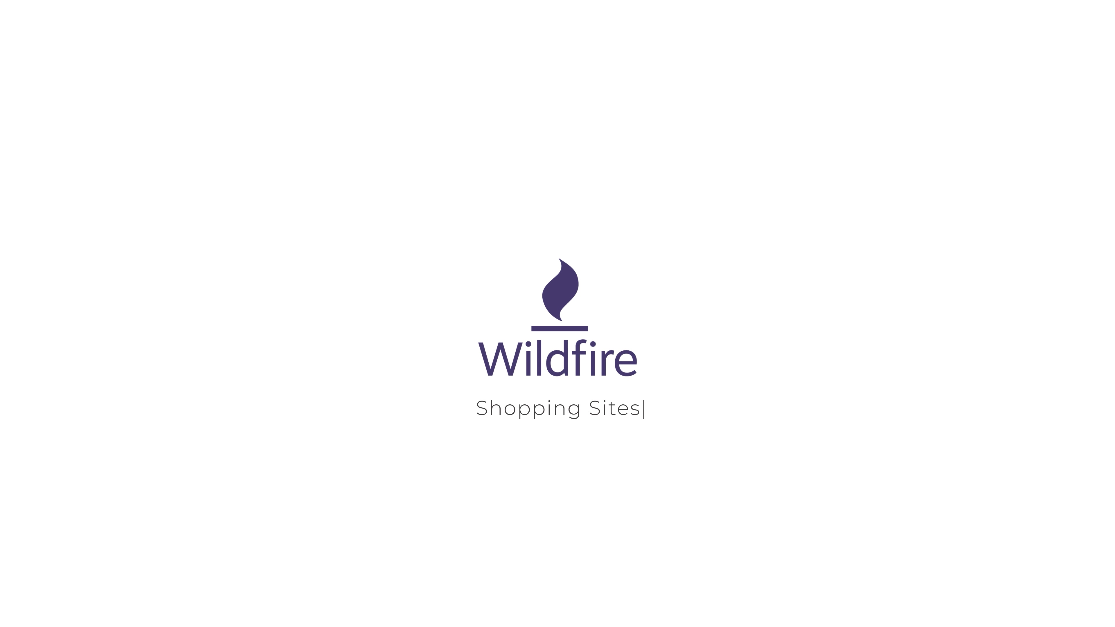 Wildfire | Shopping Sites [no captions]