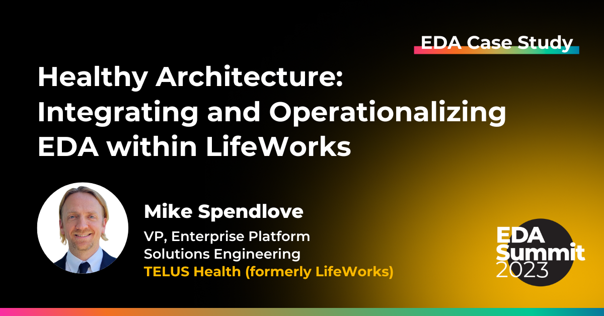 Healthy Architecture: Integrating and Operationalizing EDA within LifeWorks