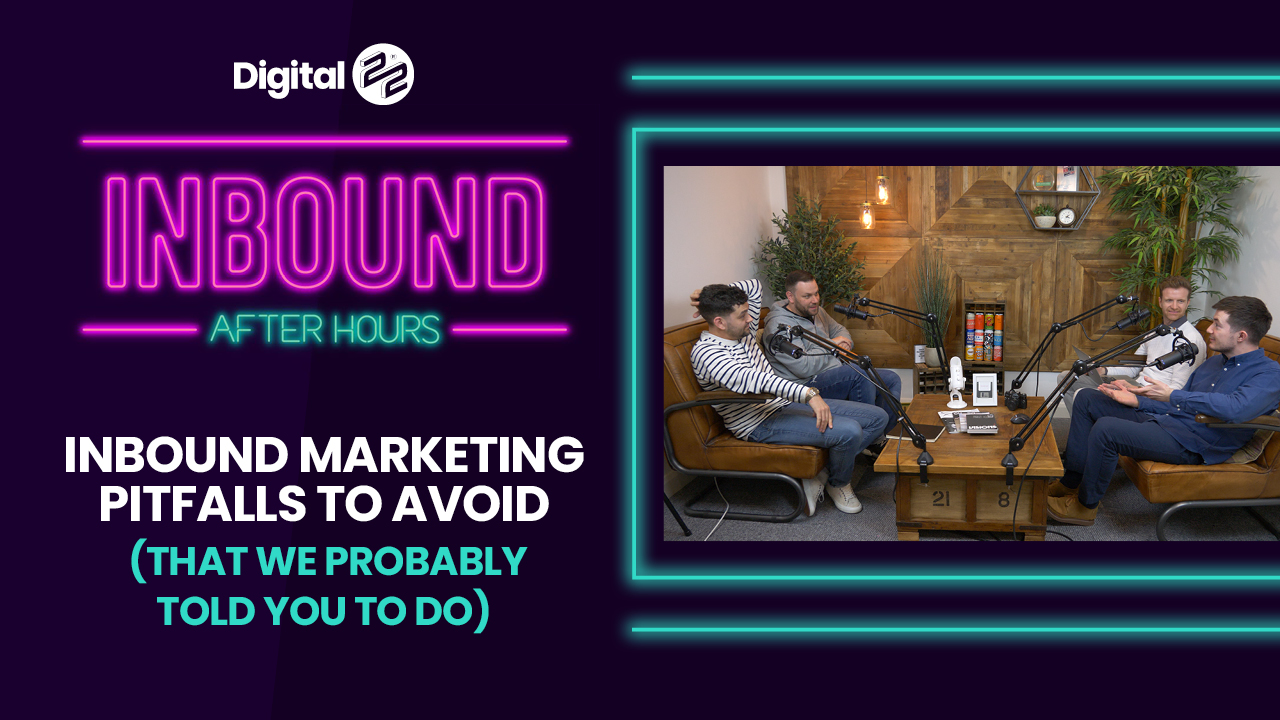 INBOUND AFTER HOURS: Inbound marketing pitfalls to avoid (that we probably told you to do)