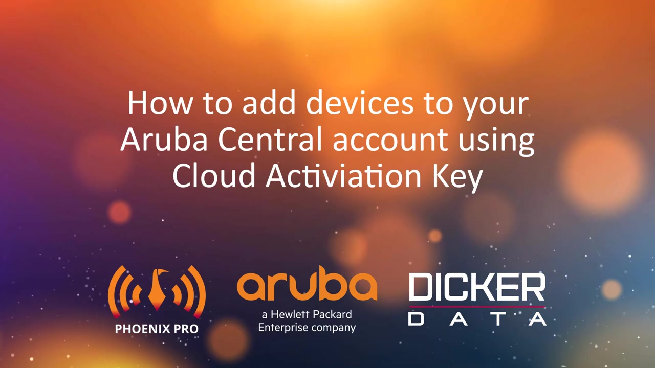 Aruba Central How-To Guide #2_ Adding Devices using Cloud Activation Key