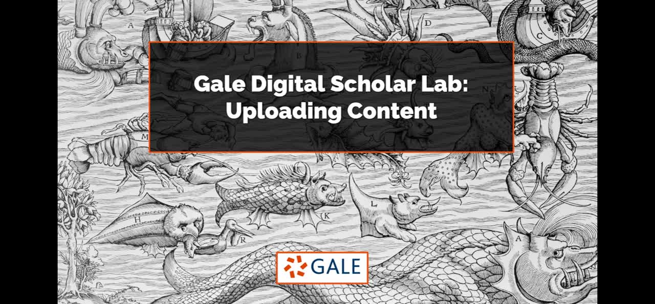 Gale Digital Scholar Lab: Build - Uploading Content