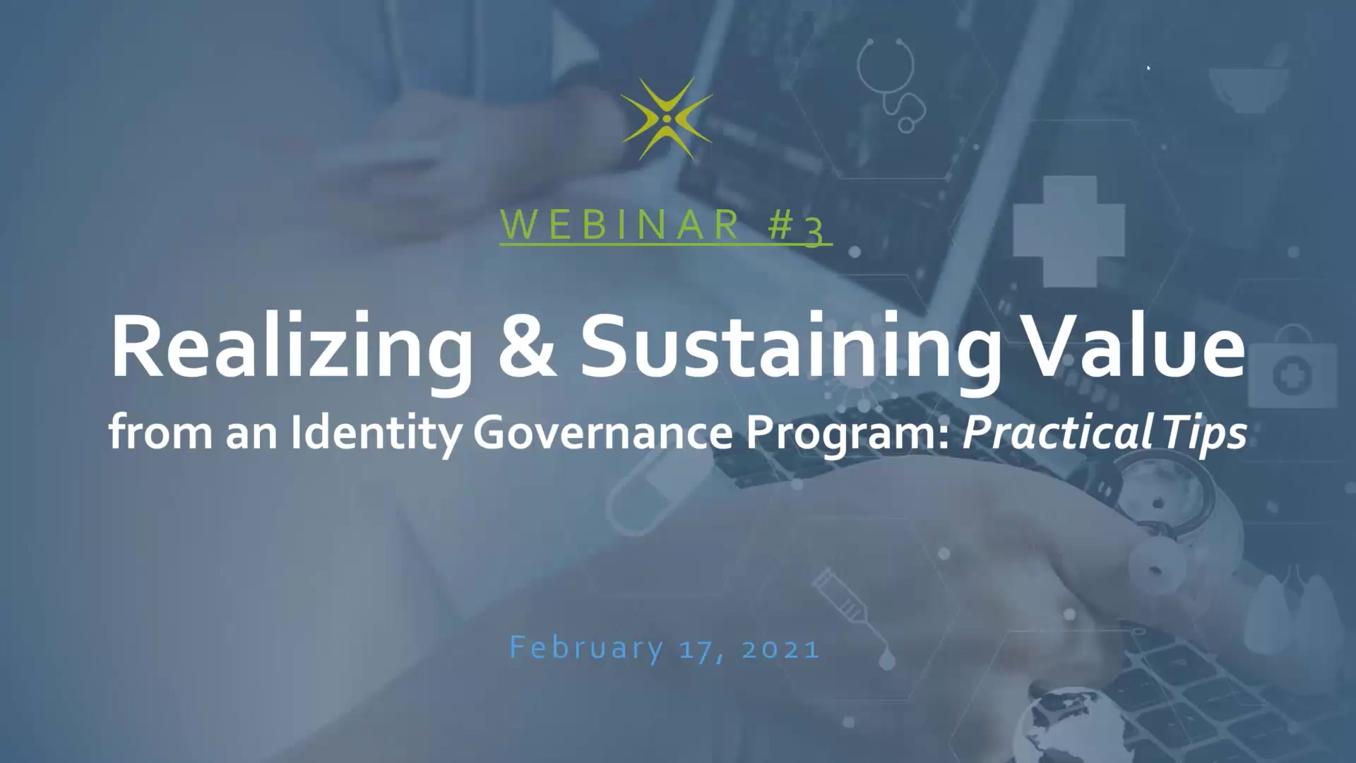 IGA Webinar 3 - Realizing & Sustaining Value from an Identity Governance Program