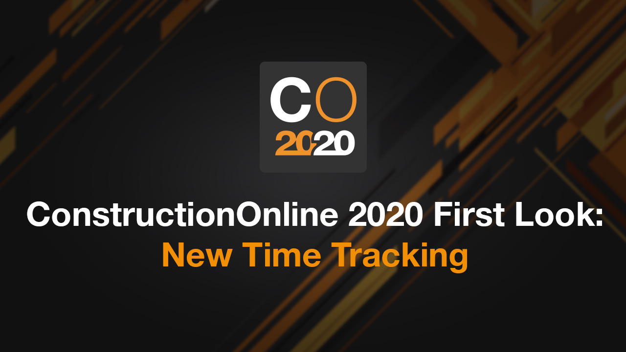 ConstructionOnline 2020 First Look -  New Time Tracking_1