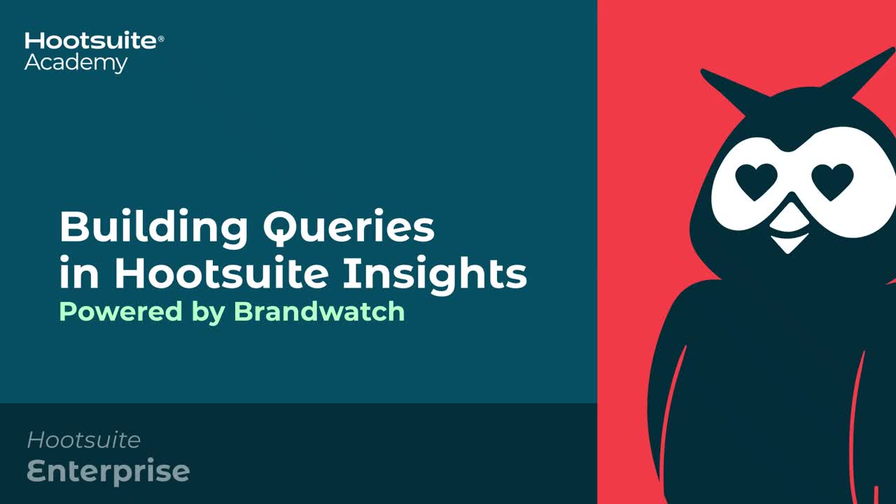 Building queries in Hootsuite Insights video.