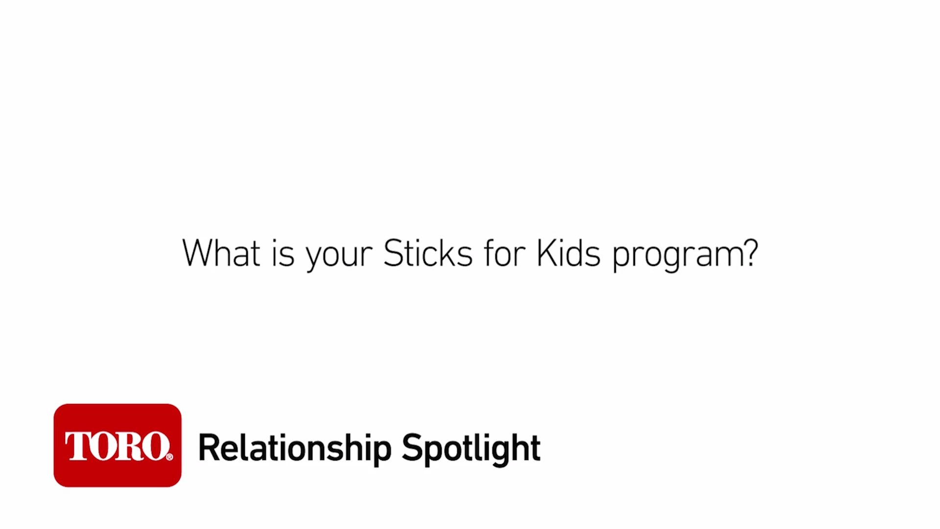 Relationship Spotlight: Sticks for Kids