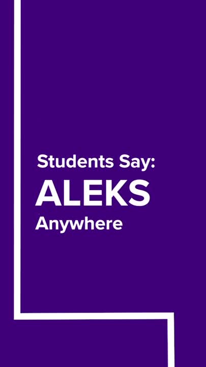 Students Say: ALEKS Anywhere