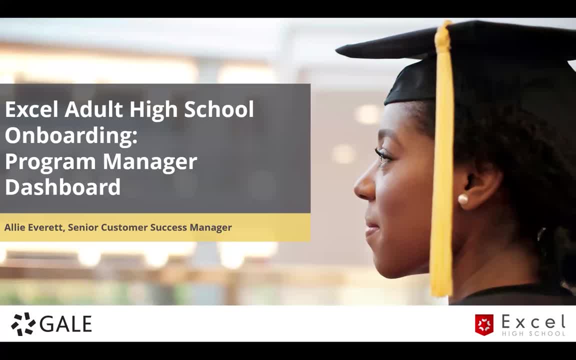 Gale Presents: Excel Adult High School Onboarding- Program Manager Dashboard