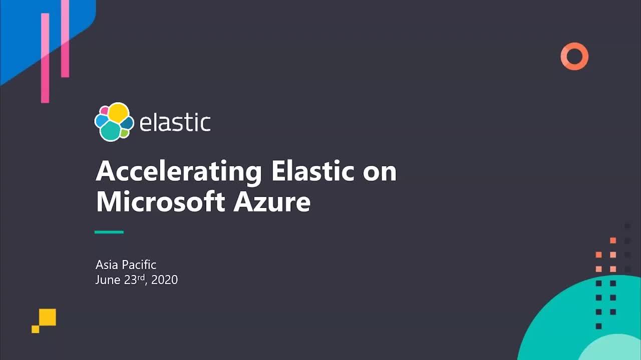 Accelerating Elastic on Microsoft Azure