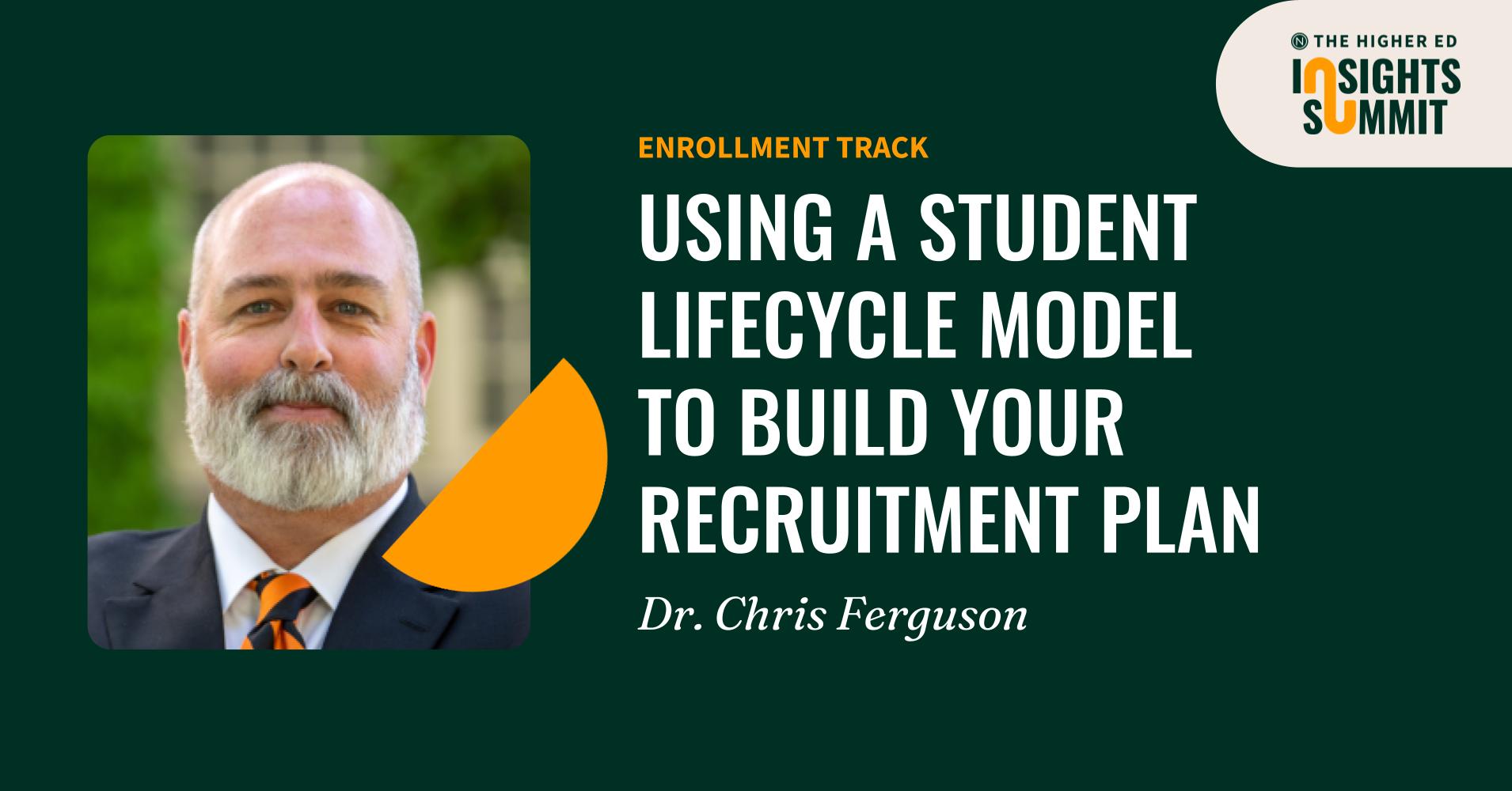 Using a Student Lifecycle Model to Build Your Recruitment Plan