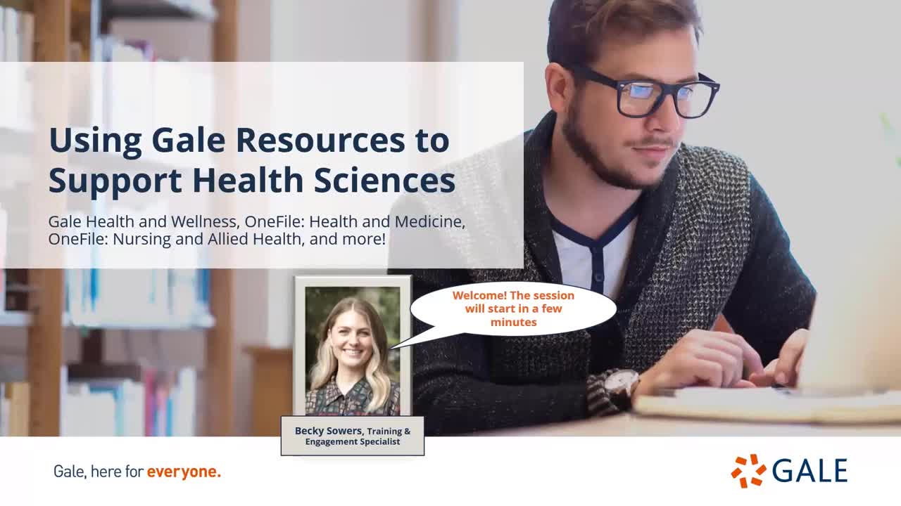 Using Gale Resources to Support Health Sciences