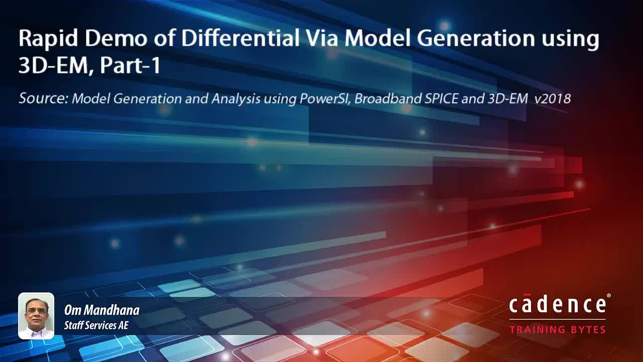 Rapid Demo of Differential Via Model Generation using 3D-EM, Part-1