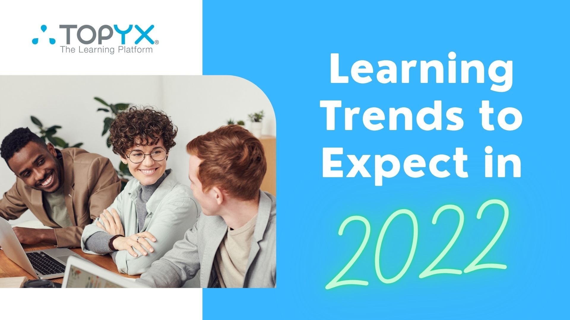 Learning Trends to Expect in 2022