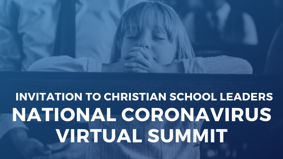 Invitation to Christian School Leaders National Coronavirus Virtual Summit-1
