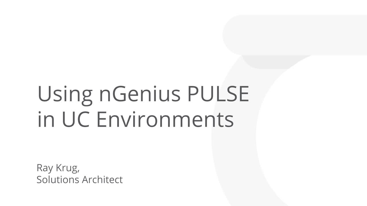 Using nGeniusPULSE in UC Environments
