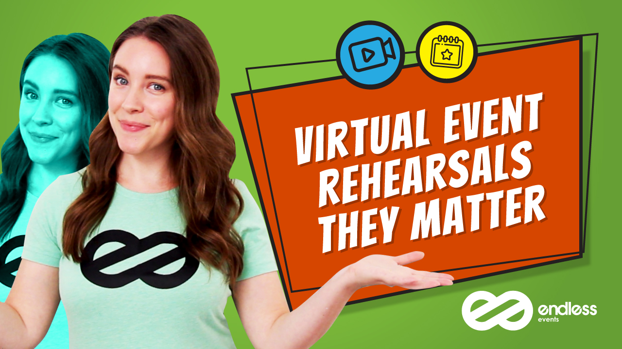 Virtual Event Rehearsals: They Matter! - Endless Events