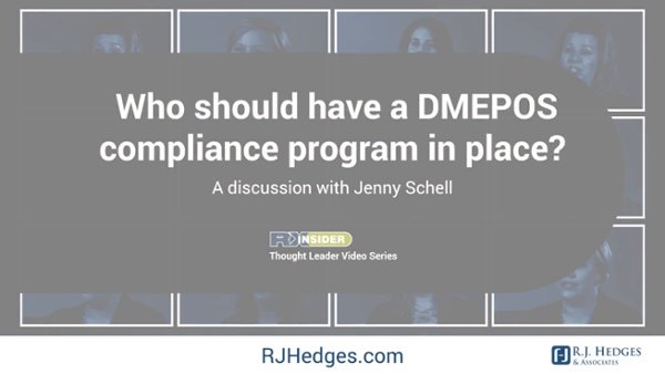 3_ Who should have a DMEPOS compliance program in place_ _ Jenny Schell _ R.J. Hedges & Associates