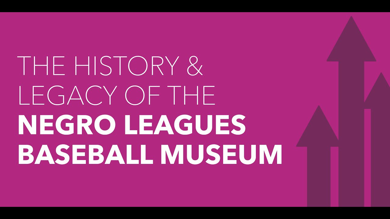 video The History & Legacy of the Negro Leagues Baseball Museum